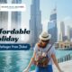 Affordable Holiday Tour Packages from Dubai